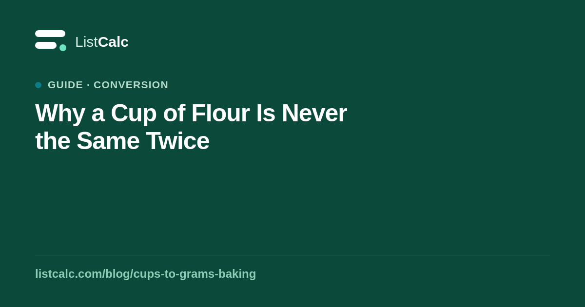 Why a Cup of Flour Is Never the Same Twice — ListCalc