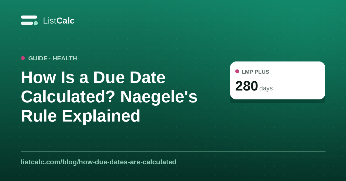 How Is a Due Date Calculated? Naegele's Rule Explained — ListCalc