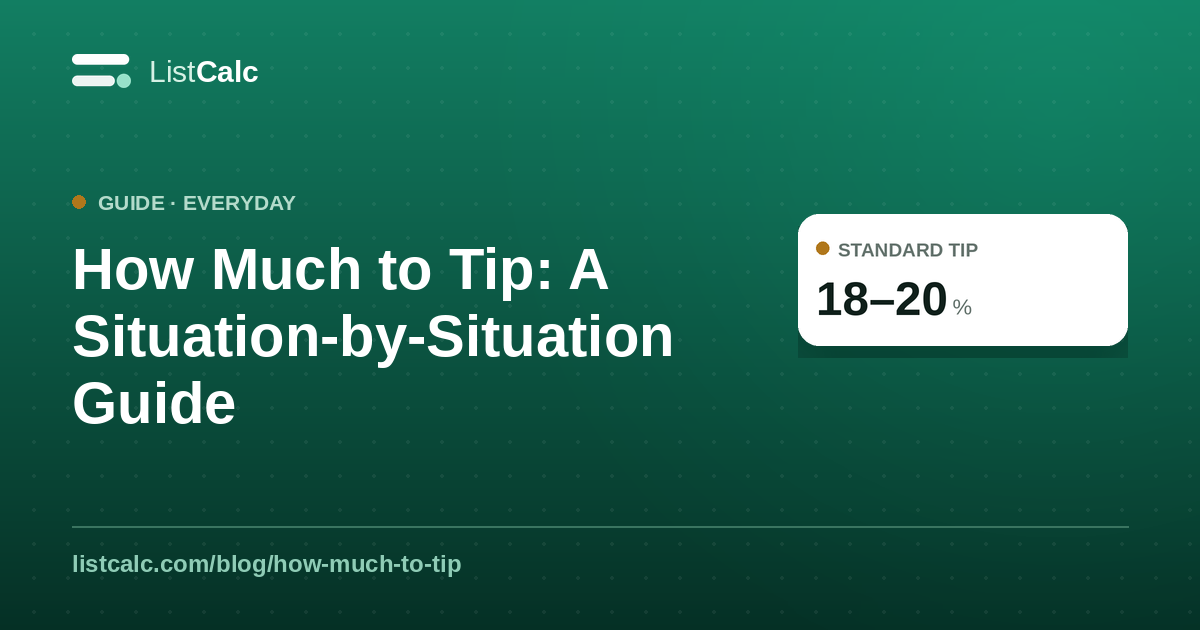How Much to Tip: A Situation-by-Situation Guide — ListCalc