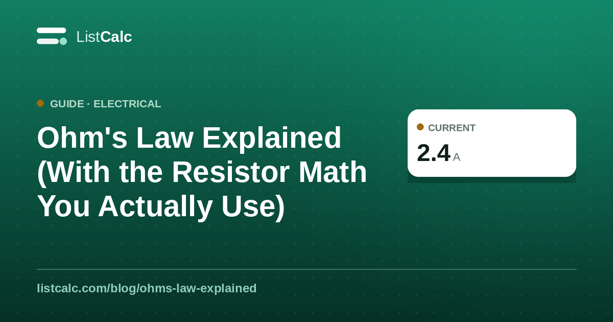 Ohm's Law Explained, With the Resistor Math — ListCalc