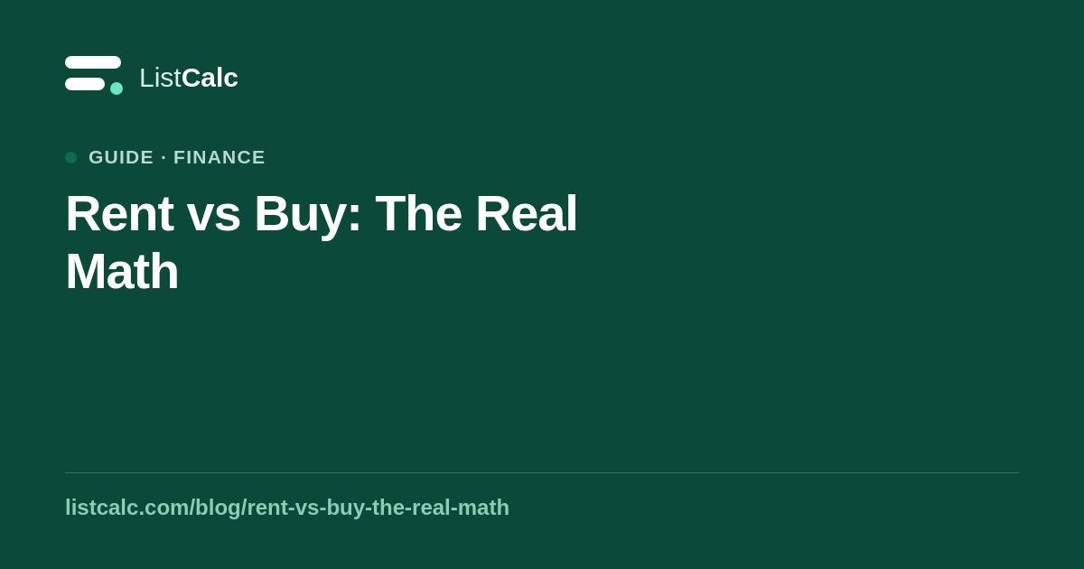 Rent vs Buy: The Real Math — ListCalc