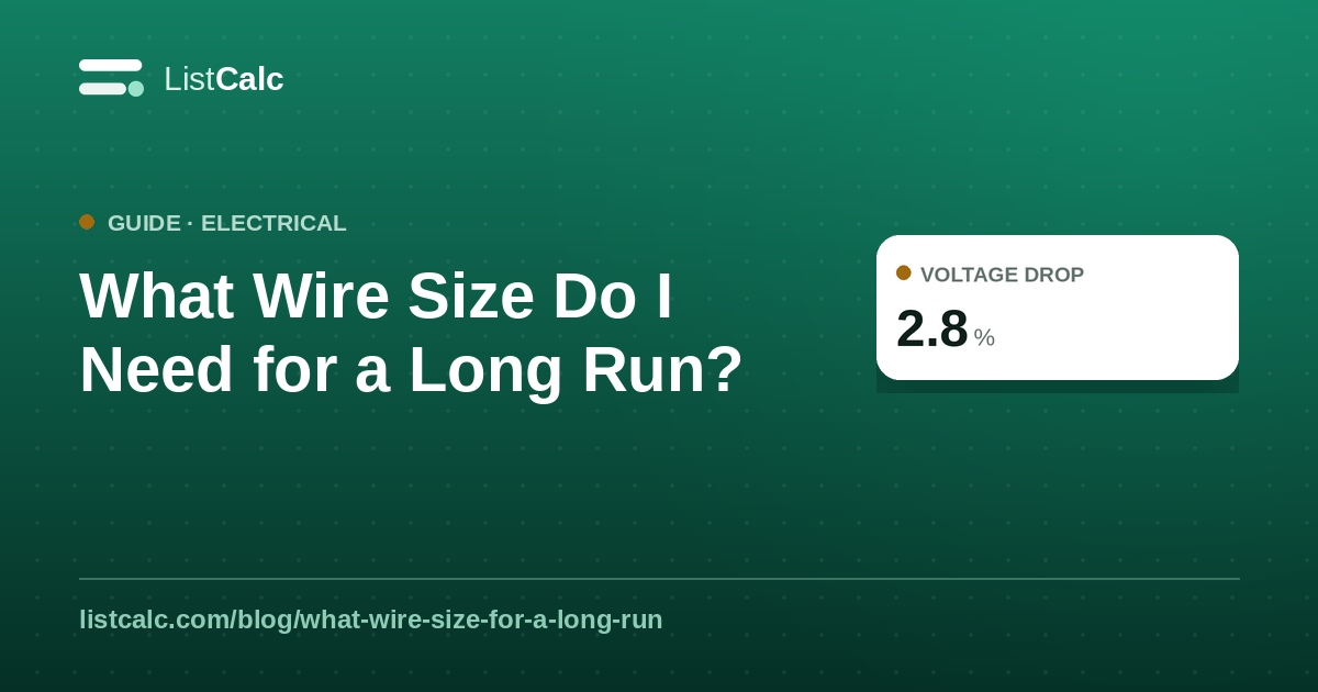 What Wire Size Do I Need for a Long Run? — ListCalc